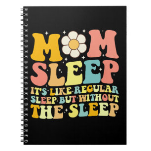 Mum Sleep Funny Mother's Day Groovy Retro Notebook