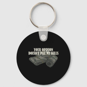 Mum Slogan Graphic Your Opinion Doesn't Pay My Bil Key Ring