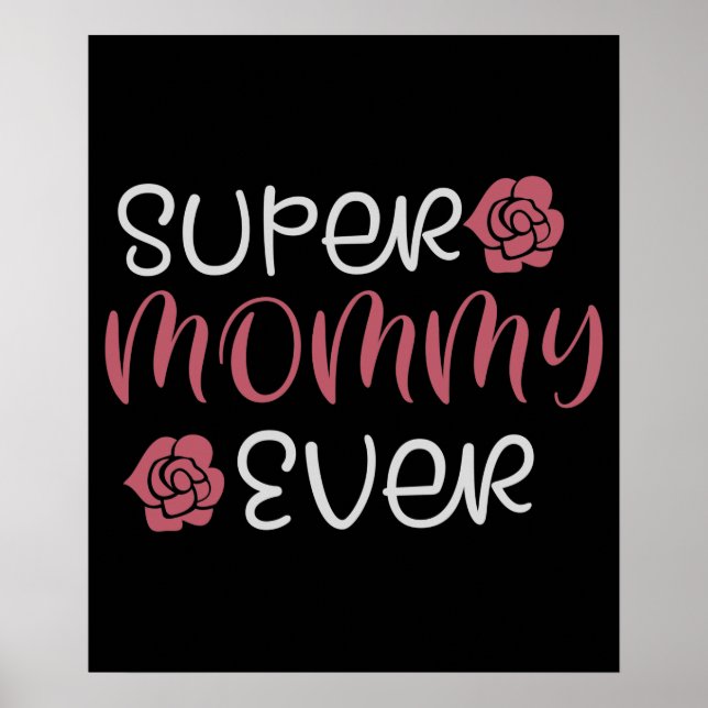 Mum - Super Mummy Ever Poster (Front)