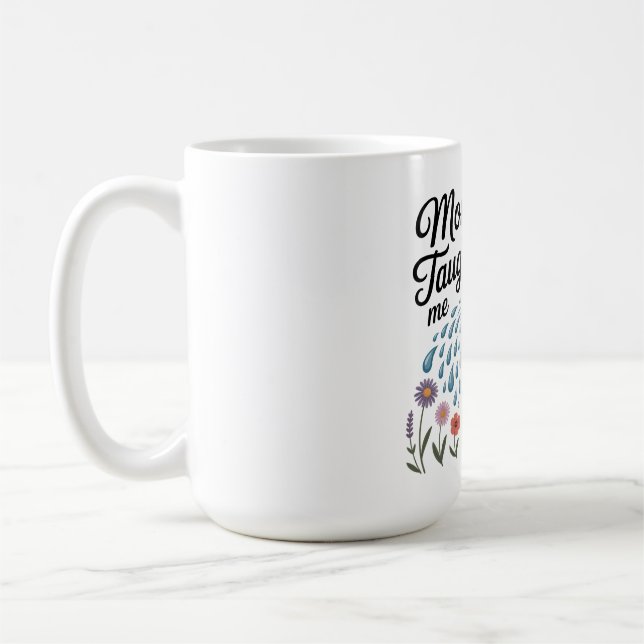 Mum Taught Me Kindness Coffee Mug (Left)