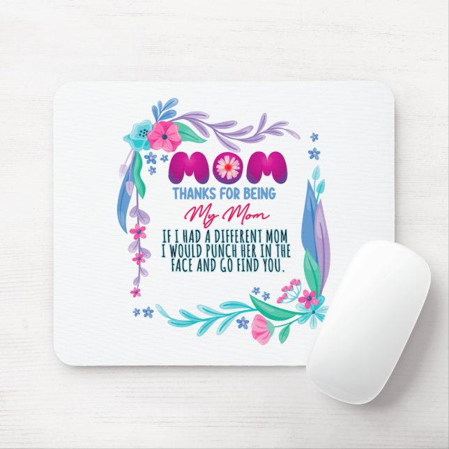 Mum Thanks For Being My Mum Mouse Pad (With Mouse)