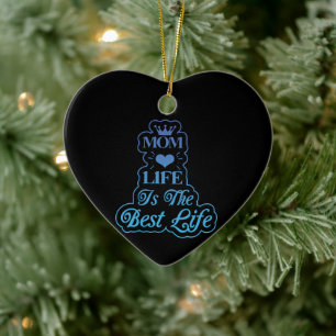 mum the best life ceramic ornament
