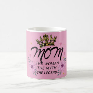 Mum The Woman The Myth The Legend Coffee Mug