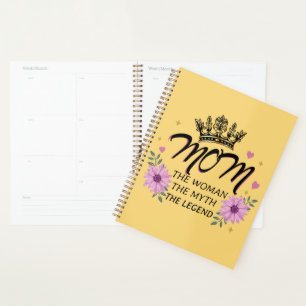 Mum The Woman The Myth The Legend Planner