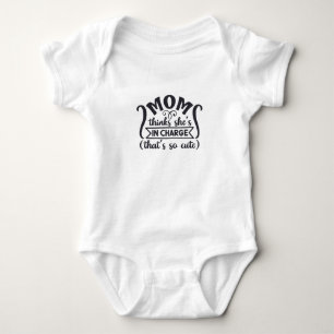 Mum thinks she's in charge baby bodysuit