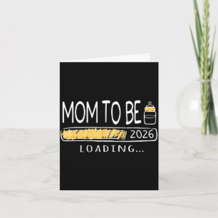 Mum to be 2026 mummy loading new mum est 2026 card