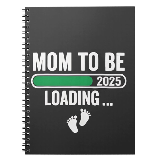 Mum to Be Loading 2025 Pregnancy Mum New Year Notebook (Front)