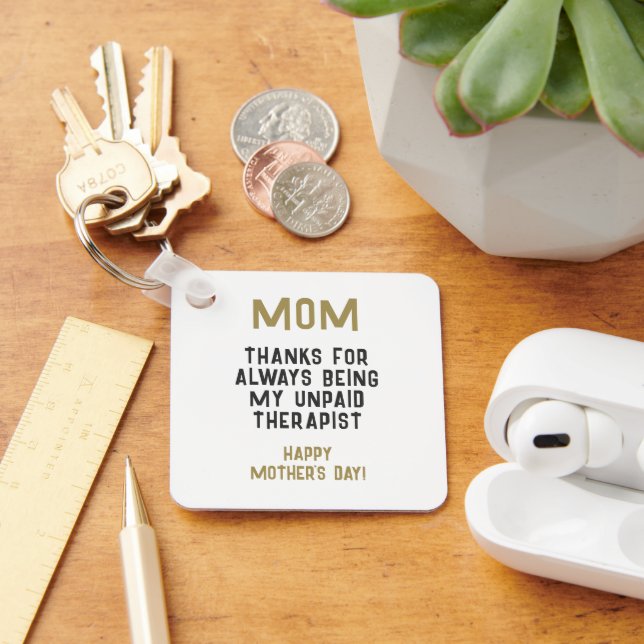 Mum Unpaid Therapist Funny Humour Mother's Day Key Ring (Desk)