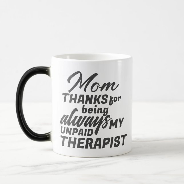 Mum Unpaid Therapist Funny Humour Mother's Day Magic Mug (Left)