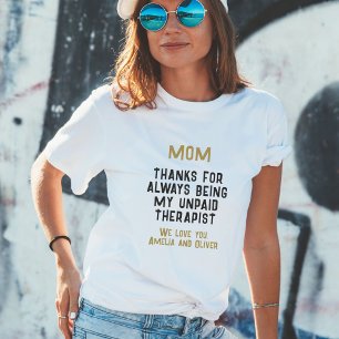 Mum Unpaid Therapist Funny Humour Mother's Day T-Shirt