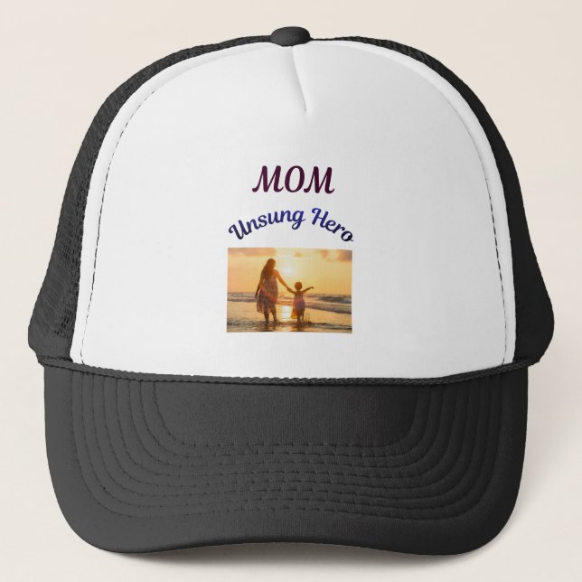 Mum, Unsung Hero  Trucker Hat (Front)