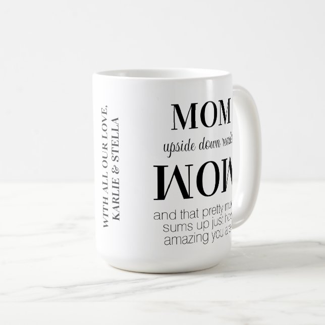 Mum Upside Down Wow Modern Mother's Day  Coffee Mug (Front Right)