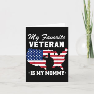Mum Veterans Day My Favourite Veteran Is My Mummy Card
