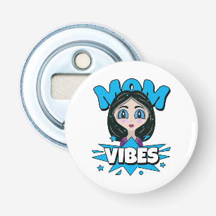 Mum Vibes Bottle Opener