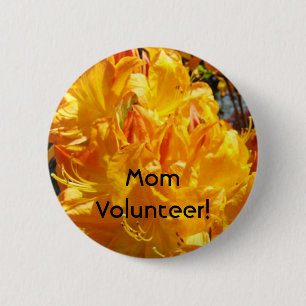 Mum Volunteer! buttons Orange Rhdodendrons Flowers