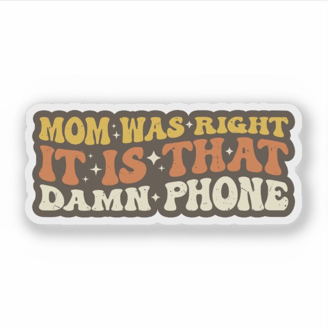 Mum Was Right About The Phone (Front)