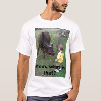 Mum, What is That? T-Shirt