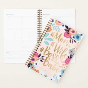 Mum, Wife, Boss Babe   Bold Florals & Gold Script Planner