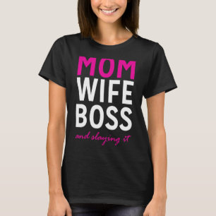 Mum Wife Boss Mother's Day T-Shirt