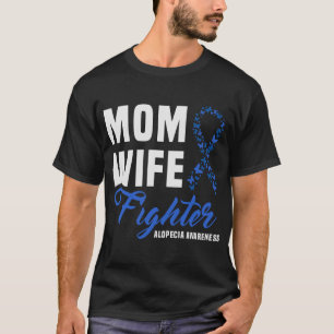 Mum Wife Fighter Blue Ribbon Alopecia Awareness T-Shirt
