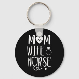 Mum Wife Nurse Shirt with hand drawn font and some Key Ring