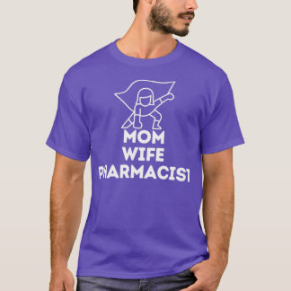 Mum Wife Pharmacist Superwoman T-Shirt
