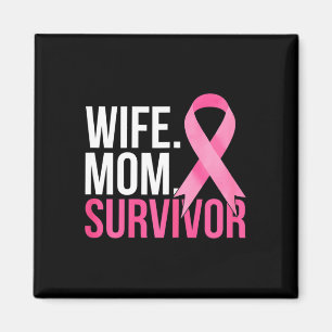 Mum Wife Survivor Breast Cancer Awareness Magnet