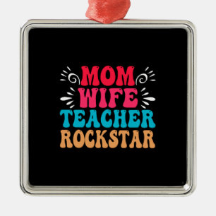 Mum Wife Teacher Rockstar Metal Ornament