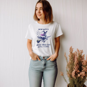 Mum Witch Dead Tired Skeleton Flying Broomstick  T-Shirt