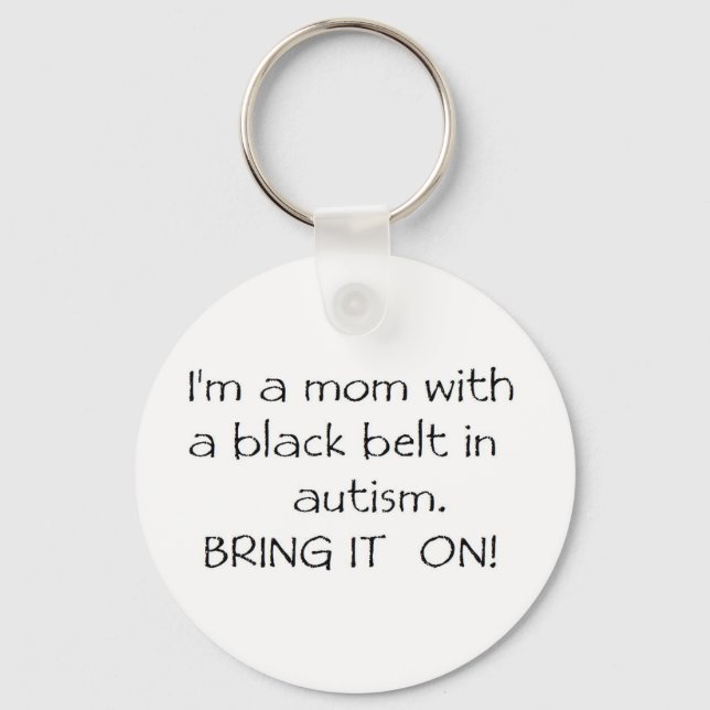 Mum with a Black Belt in Autism Key Ring (Front)