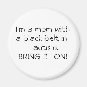 Mum with a Black Belt in Autism Magnet
