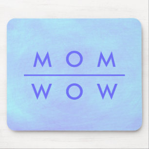 Mum Wow, blended blue mousepads