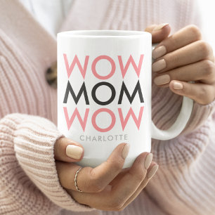 Mum Wow   Mother's Day Name Modern Pink Super Cute Coffee Mug