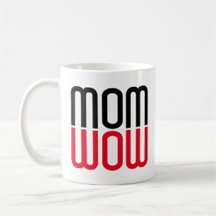 Mum Wow upside down fun Coffee Mug
