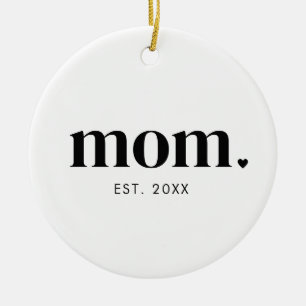 Mum Year Established Ceramic Ornament