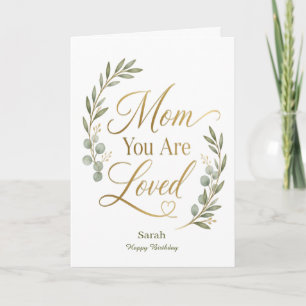 Mum You Are Loved Birthday Card