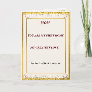 Mum You Are My First Home Greeting Card
