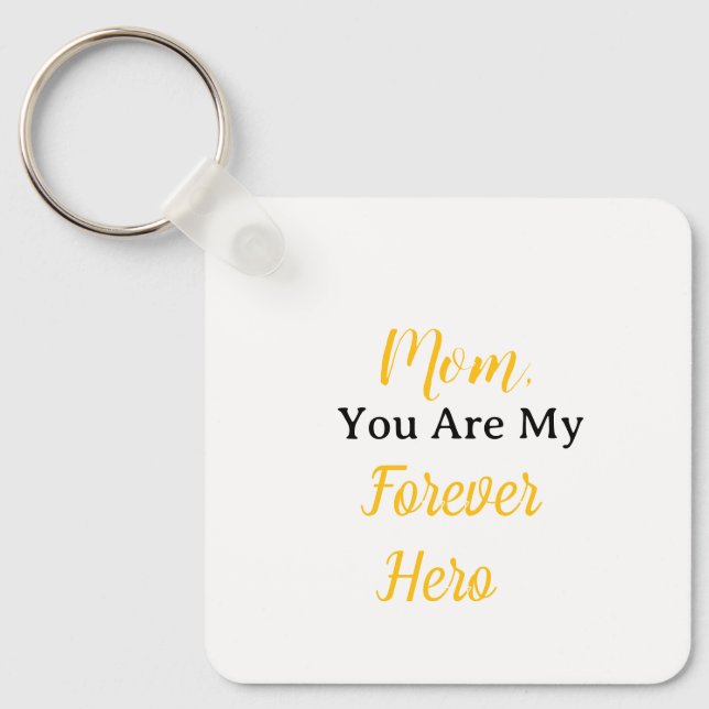 Mum, You Are My 🌟 Forever Hero Key Ring (Front)