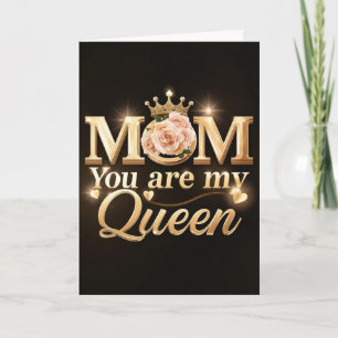 Mum You Are My Queen Gold Typography Design Luxu Card