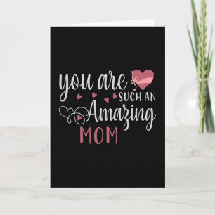 Mum -  You are such an amazing Mum Card