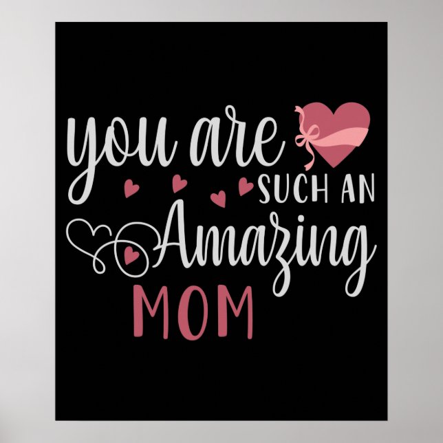Mum - You are such an amazing Mum Poster (Front)