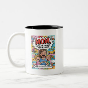 Mum, You Are the Funniest Person I Know Two-Tone Coffee Mug