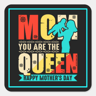Mum You Are The Queen-67761 Square Sticker