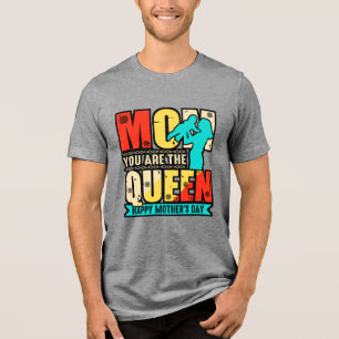 Mum You Are The Queen-67761 Tri-Blend Shirt