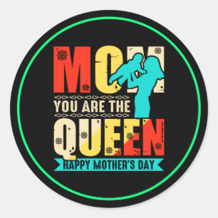 Mum You Are The Queen Classic Round Sticker
