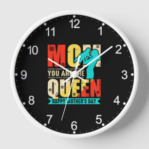 Mum You Are The Queen Clock