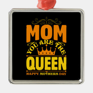 Mum You Are The Queen Metal Ornament