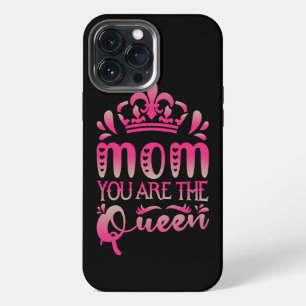 Mum You Are The Queen, Mother's Day Gift iPhone 13 Pro Max Case