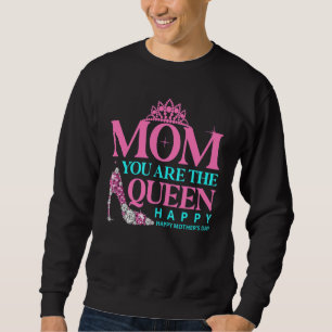 Mum You Are The Queen Motheru2018s Day Dark Heathe Sweatshirt