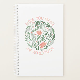 Mum You Mean The World To Me Mother's Day Planner